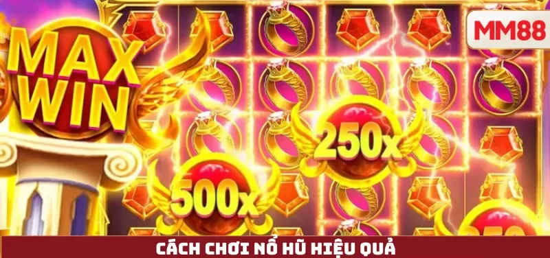 Cách Chơi Nổ Hũ Hiệu Quả