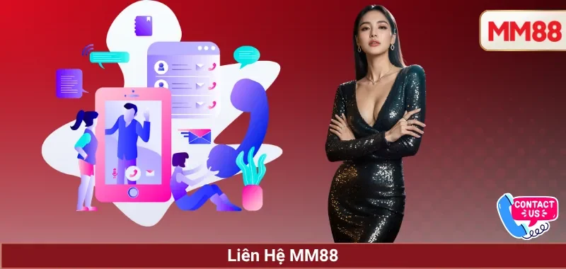 5 kênh liên hệ chính thức MM88 với thời gian phản hồi cụ thể
